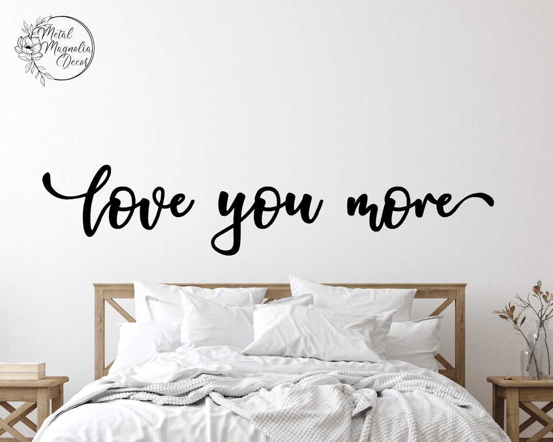 Love You More Metal Wall Decor, Bedroom Wall Decor, Metal Word Sign