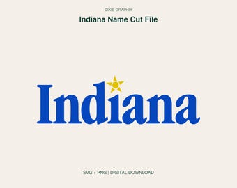 Indiana Name SVG Cut File - Digital Download