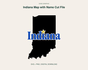 Indiana Map with Name SVG Cut File - Digital Download