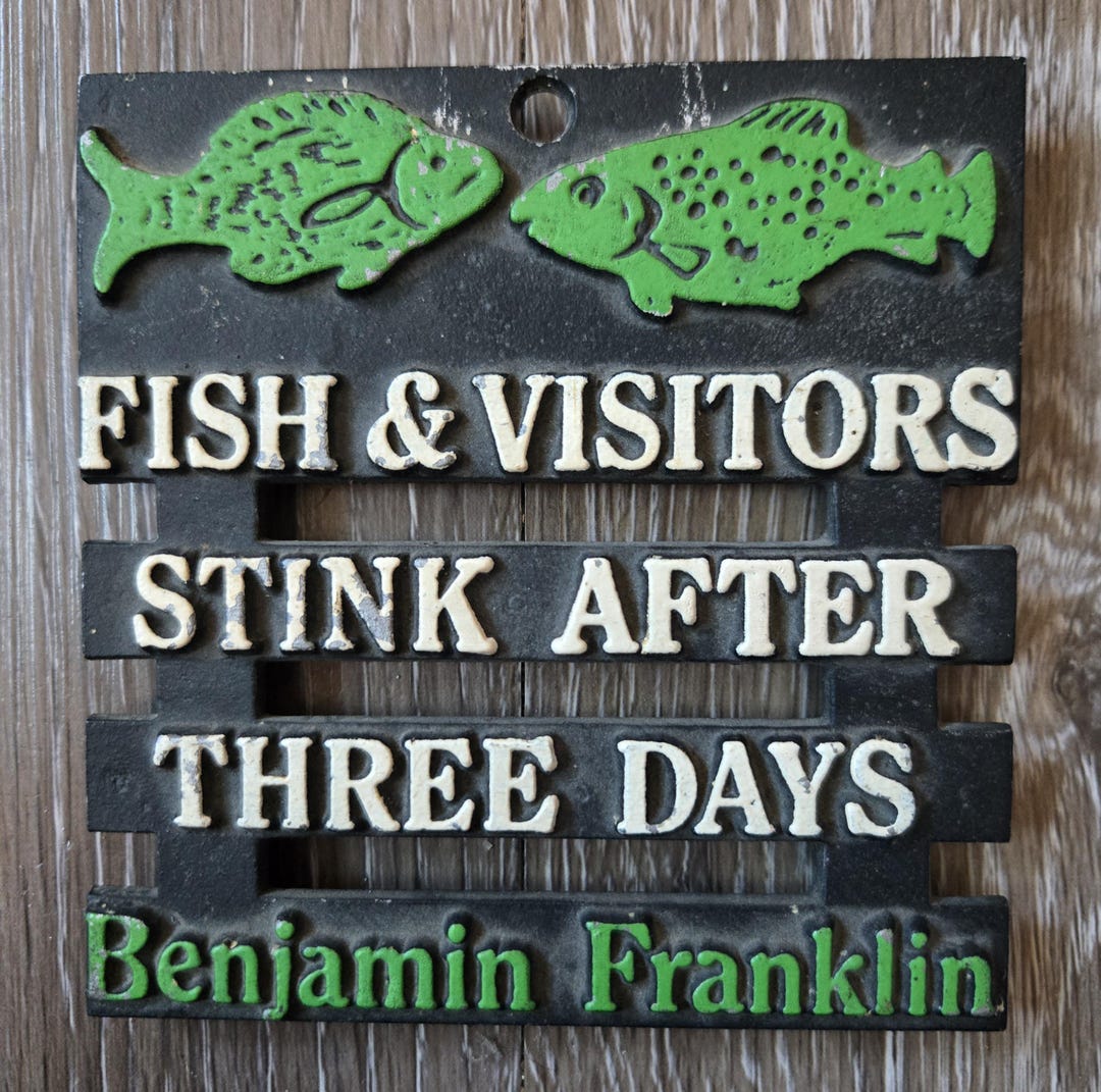 Vintage Comedic Sign fish & Visitors Stink After Three Days Cast Iron ...