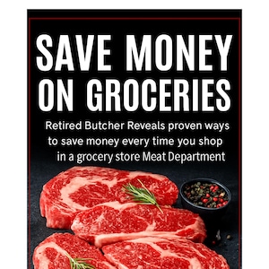 May include: Image shows raw ribeye steaks with rosemary sprigs and peppercorns. Text reads "SAVE MONEY ON GROCERIES" and "Retired Butcher Reveals proven ways to save money every time you shop in a grocery store Meat Department."