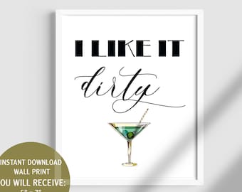 Dirty Martini Quote Print: Cocktail Bar Sign, Funny Kitchen Decor (Instant Download)