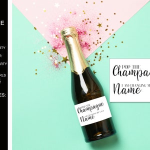 Pop the Champagne I&#39;m Changing My Last Name Labels for Mini Champagne Bottles, Custom Champagne Label, Bridal Shower,  Bachelorette Party