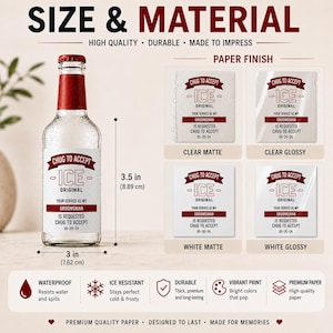 May include: A glass bottle with a red cap and a label reading CHUG TO ACCEPT ICE ORIGINAL YOUR SERVICE AS MY GROOMSMAN IS REQUESTED CHUG TO ACCEPT 05-20-24. The label measures 3.5 inches by 3 inches. Four paper finish options are shown: clear matte, clear glossy, white matte, and white glossy.