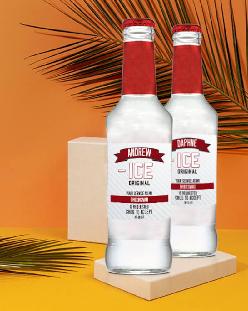 May include: Two clear glass bottles with red caps and custom labels. The left label reads ANDREW - ICE ORIGINAL YOUR SERVICE AS MY GROOMSMAN IS REQUESTED CHUG TO ACCEPT 05-20-24. The right label reads DAPHNE - ICE ORIGINAL YOUR SERVICE AS MY BRIDESMAID IS REQUESTED CHUG TO ACCEPT 06-10-24.