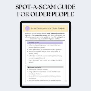 May include: A tablet screen shows a "Spot-a-Scam Guide for Older People." The guide provides advice on scam awareness, including spotting red flags and phone/text safety tips. The text offers guidance on protecting personal information from fraud.