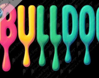 Bulldogs Drip Mascot, Paint Dripping, Mascot Word Art, Drip Text, Drippy Mascot PNG, go Bulldog, school spirit, digital download, bright