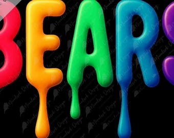 Bears Drip Mascot, Paint Dripping, Mascot Word Art, Drip Text, Drippy Mascot PNG, go Bears , school spirit, digital download, bright