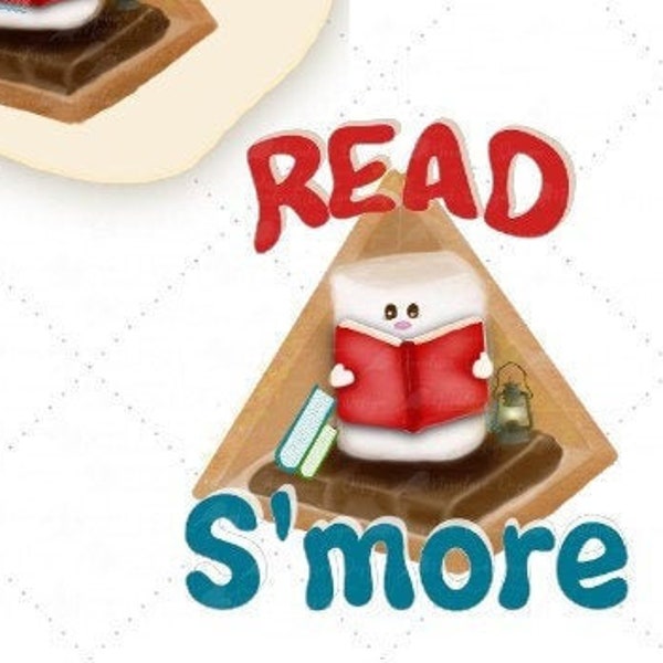 Read S'more, smores PNG, Reading sublimation design, read books shirt, marshmallow png, read across America, reading tshirt, PNG sublimation