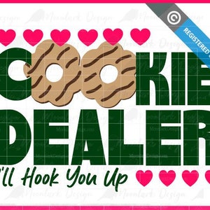 May include: Two young girls wearing t-shirts with the text "COOKIE DEALER" and a cookie graphic. The design also includes the phrase "I'll Hook You Up" and pink hearts. The image has a white background.