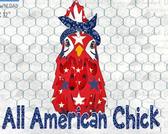 All American chick, chicken wire, farm animal, patriotic America, 4th of july, Independence day, PNG for sublimation, print, commercial use