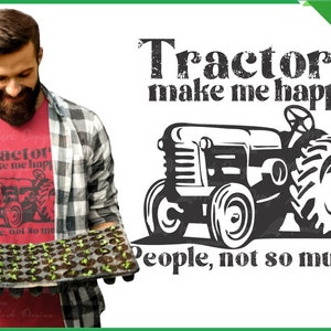 Tractors make me happy, People not so much, Farmer PNG, tractors SVG, Vintage Tractor, farm tractor, PNG for sublimation, Commercial Use