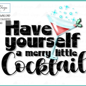Haben Sie einen fröhlichen kleinen Cocktail, Weihnachtscocktails, Weihnachtsalkohol, Weihnachtsgeister, Retro PNG für Sublimation, kommerzielle Nutzung