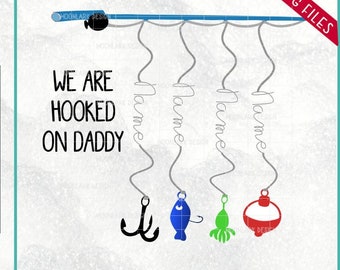 Hooked on Daddy, Fishing SVG cut files, Fathers Day SVG, Gift for Dad, Hooked on Papa, Grandpa SVG, fishing pole names, Commercial Use