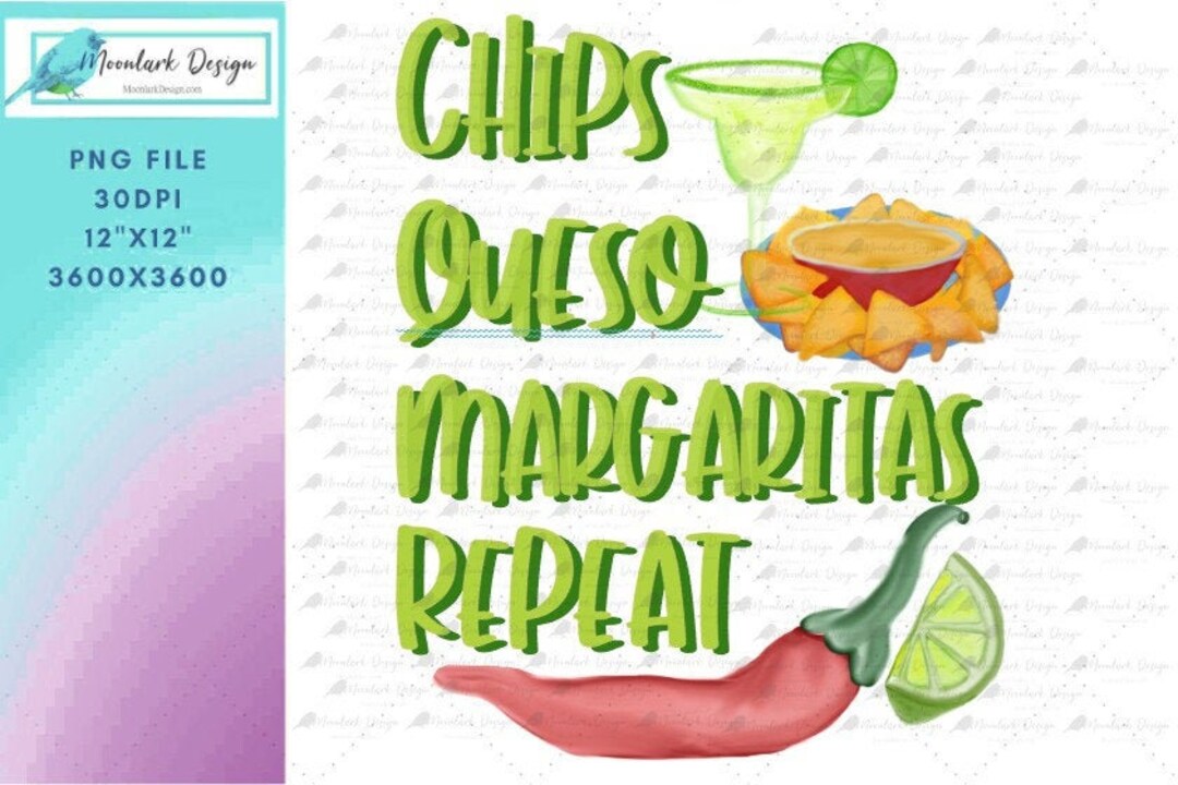 Chips Queso, Margaritas Repeat, PNG for Sublimation, Cinco De Mayo