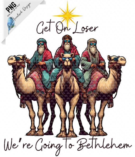 nativity scene with coke cans and camel cigarettes Get on Loser, We're Going to Bethlehem, Three Wise Men, on Camels, Funny  Christmas PNG, Nativity Scene, Christmas Shirt PNG, Commercial Use,