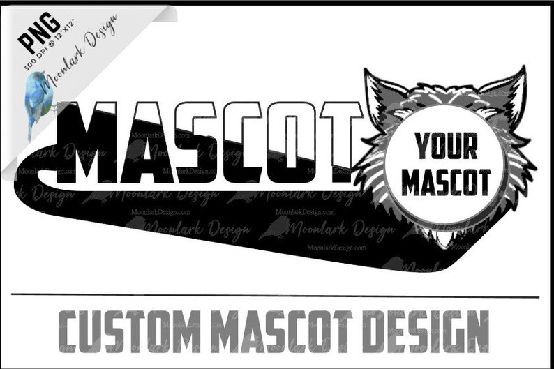 May include: Black and white graphic design of a mascot with the text "MASCOT" and "YOUR MASCOT" in a circle. The text "CUSTOM MASCOT DESIGN" is below the graphic.