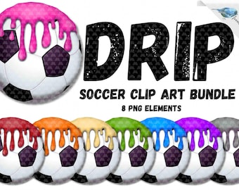Soccer Drip, clip art, Team Colors, Respect the Drip, Soccer Mom, Soccer Dad, for sister, for brother, shirt png, ornament png, tumbler png