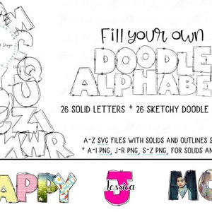 Puede incluir: Esquema en blanco y negro del alfabeto en estilo doodle. Las letras están separadas y listas para ser rellenadas con color. El texto "Fill your own DOODLE ALPHABET" está en la parte superior de la imagen.  El texto "26 SOLID LETTERS + 26 SKETCHY DOODLE OUTLINES" está debajo del alfabeto.  El texto "A-Z SVG FILES WITH SOLIDS AND OUTLINES SEPARATED + A-I PNG, J-R PNG, S-Z PNG, FOR SOLIDS AND OUTLINES" está debajo del texto sobre el número de letras.  El texto "DESIGN IDEAS" está en la parte superior de la fila inferior de la imagen.  La fila inferior de la imagen muestra tres ejemplos de cómo usar las letras. El primer ejemplo es la palabra "HAPPY" con cada letra rellena con un patrón diferente. El segundo ejemplo es la letra "J" rellena de rosa y la palabra "Jessica" escrita debajo. El tercer ejemplo es la palabra "MOM" con cada letra rellena con una foto diferente.