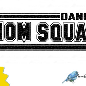 Dance Mom Squad, Dance Mom, gesneden SVG-bestand, dans moeder svg, dans moeder png, voor sublimatie, commercieel gebruik, schoolgeest, moeder dansteam