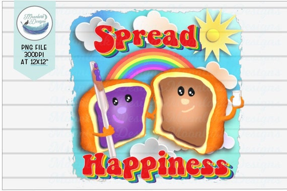 Spread Happiness Inspirational Png Peanutbutter And Jelly Etsy Spread Happiness Inspirational Png Peanutbutter And Jelly Etsy