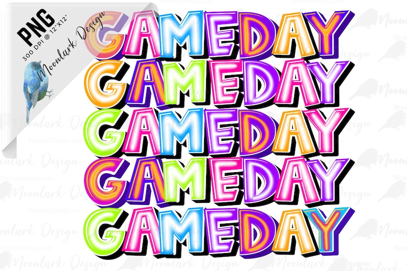 May include: Five stacked colorful text blocks spelling out "GAMEDAY" in a rainbow of colors, including red, orange, yellow, green, blue, purple, and pink.