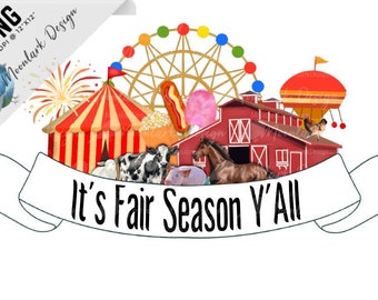 Fair Season Y'all, State fair PNG, County Fair PNG, for sublimation, show girl, farm boy, take me to the fair, carnival png, ferris wheel