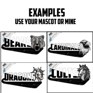May include: Four examples of sports team logos featuring the team name and mascot. The logos are black and white and depict a bear, an eagle, a dragon, and a horse. The text "EXAMPLES" and "USE YOUR MASCOT OR MINE" is at the top of the image.