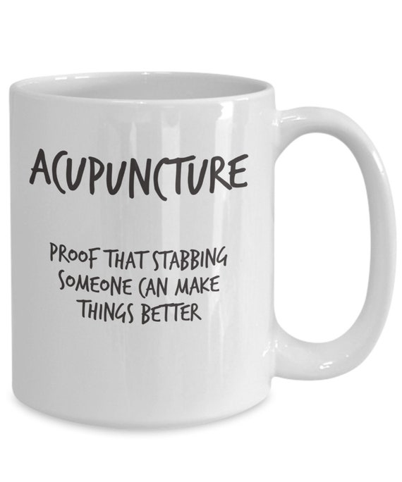 Funny Acupuncture Mug Proof That Acupuncturist Gift Etsy