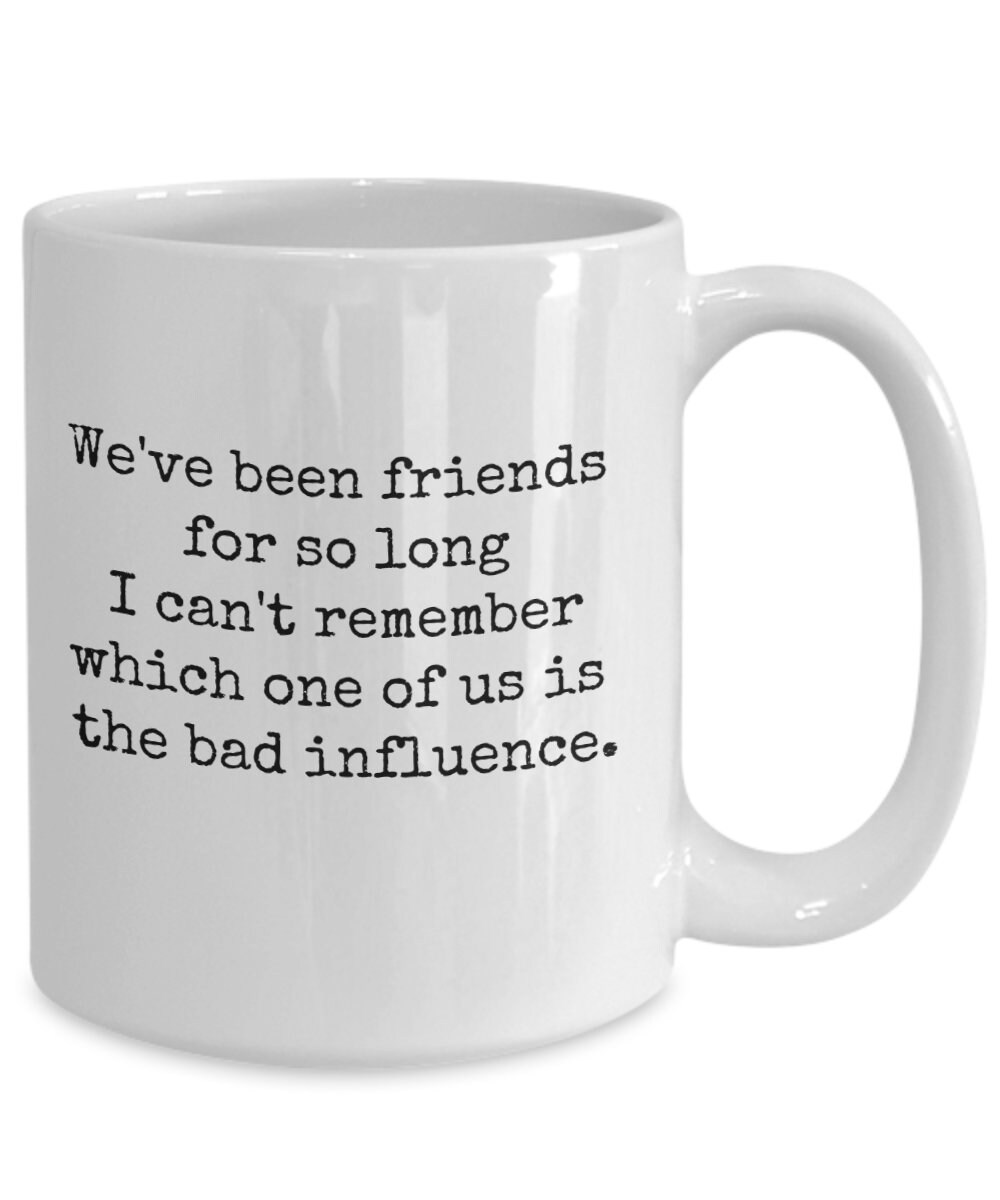 Funny Best Friends Mug We've Been Frenzs For So Long Etsy