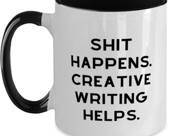 Perfect creatief schrijven Two Tone 11oz Mok, Shit Happens. Creatief schrijven helpt., Coole geschenken voor vrienden, vakantiecadeaus