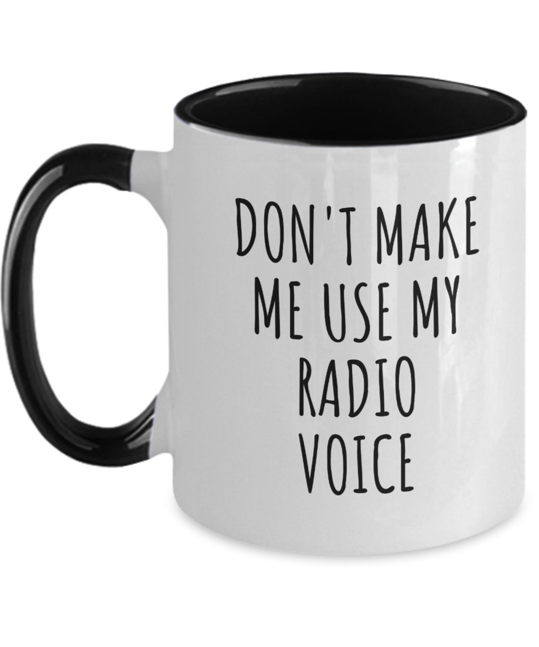 Funny Radio DJ Gift Don't Make Me Use My Radio Voice Etsy