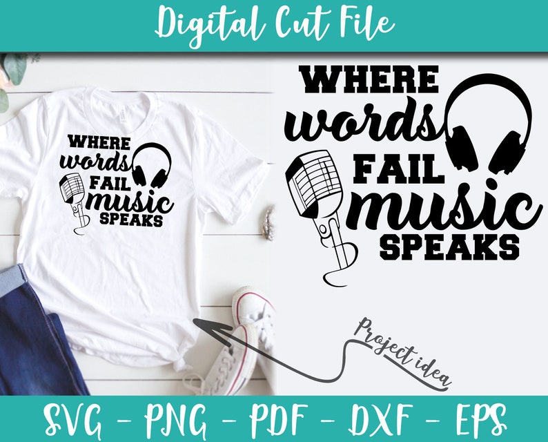 Where Words Fail Music Speaks SVG File Music Sayings Music Quotes Svg for Cricut INSTANT DOWNLOAD Music Shirt Iron on Transfer Music n417