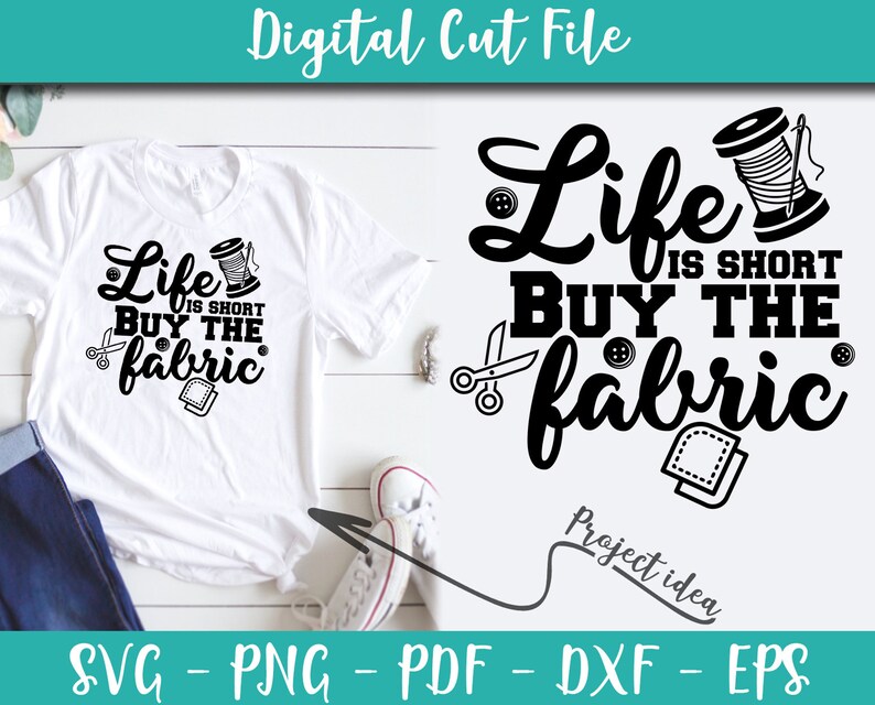 Download Life is short buy the fabric SVG File Sewing Sayings ...