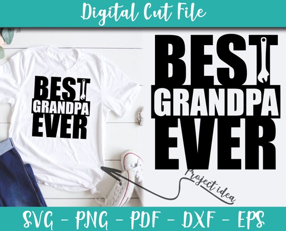 Download Best Grandpa Ever SVG File Grandpa Sayings Grandpa Quotes ...