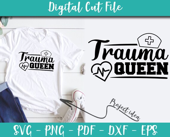 Download Trauma Queen Nurse SVG File Nurse Sayings Nurse Quotes ...