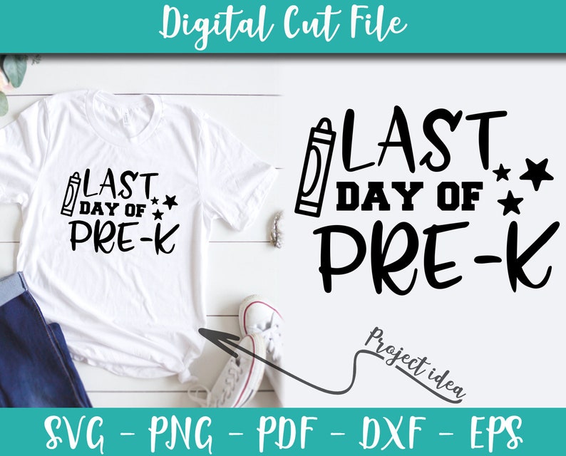 Download Clip Art Last Day Of Prek Svg Vector Shirt Idea Pre K Kindergarten Svg School Quotes Svg Education Svg Instant Download Svg Iron Shirt Cricut N830 Art Collectibles
