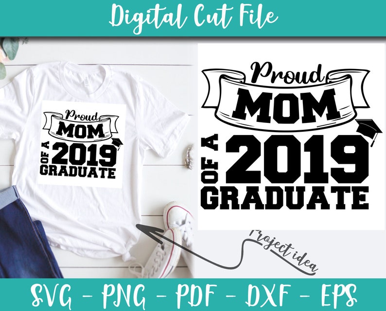 Download Proud Mom of a 2019 graduate SVG File Graduation Sayings ...