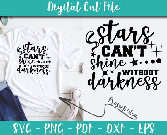Download Stars can't shine without darkness SVG File Inspirational ...