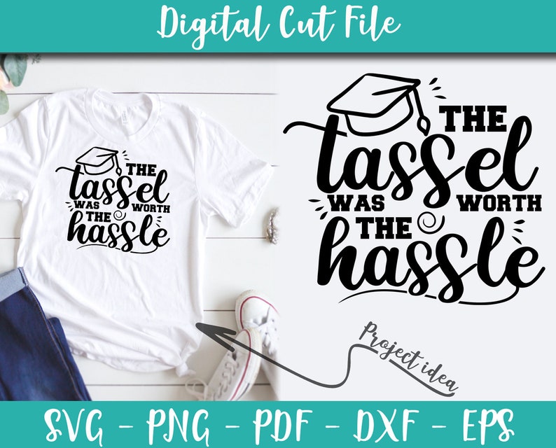 The tassel was worth the hassle SVG File Graduation Sayings Etsy