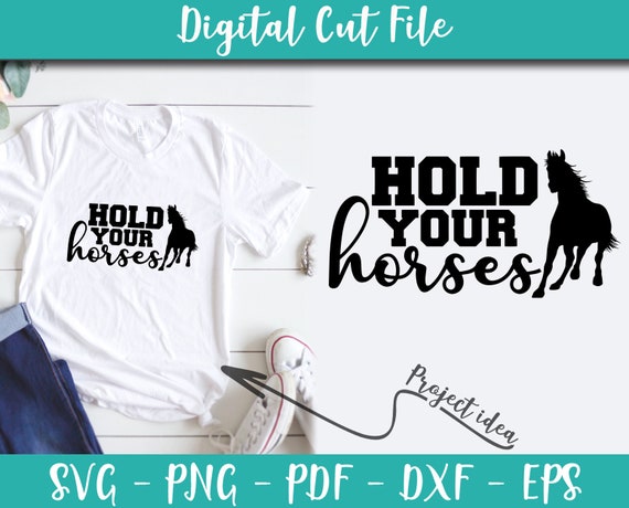Download Hold Your Horses Svg Horse Svg Animals Svg Horses Sayings Etsy PSD Mockup Templates