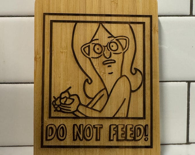 Bob's Burgers Linda Belcher Do Not Feed!  small Bamboo Cutting Board