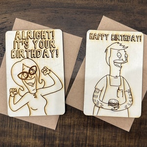 Bob's Burgers - Linda Belcher - Alright it's your Birthday - Bob Belcher - Handmade Wooden Card. The back of the card can be personalized.