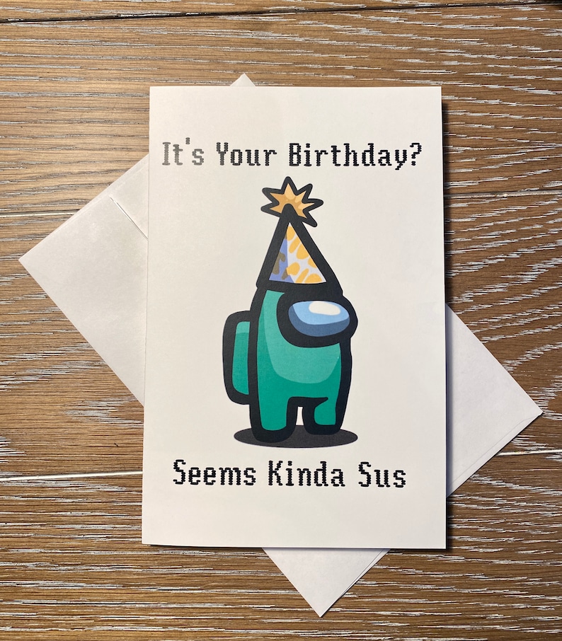 Among Us Birthday Card It's Your Birthday Seems Kinda | Etsy