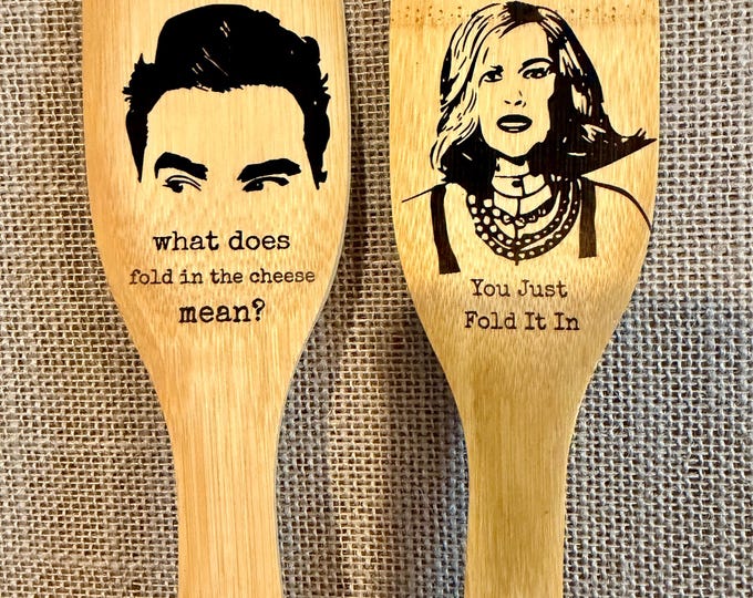 Schitt's Creek Fold in the Cheese  - David & Moira Rose - Wooden Handmade Laser Engraved Spatula