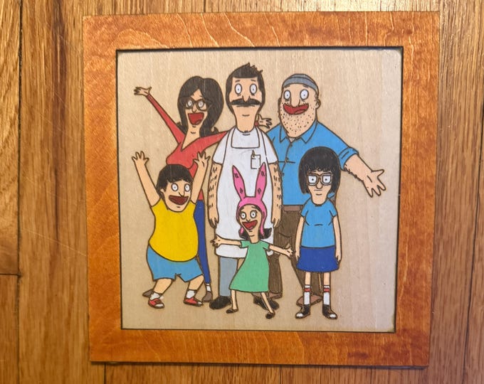 Bob’s Burgers - Bechler Family & Teddy Hand-Painted Laser Engraved Wooden Sign