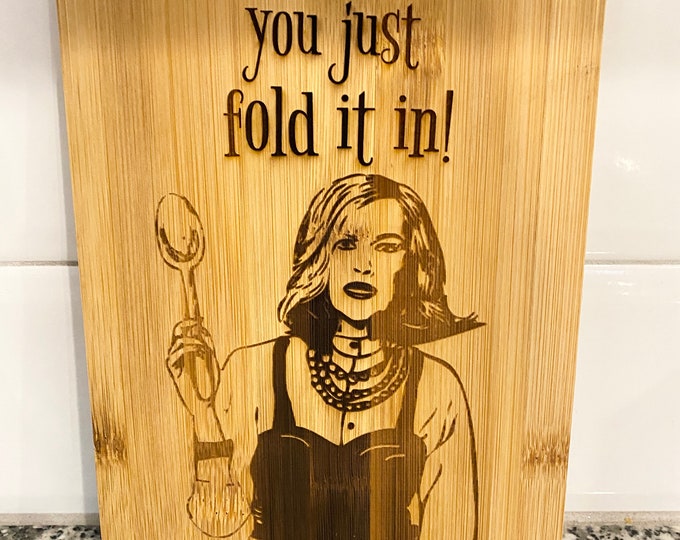 Schitt's Creek Moira Rose Fold in the Cheese laser engraved cutting board