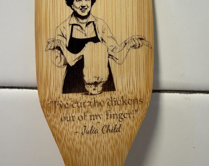 Julia Child's I've cut the dickens out of my finger SNL handmade wooden spatula