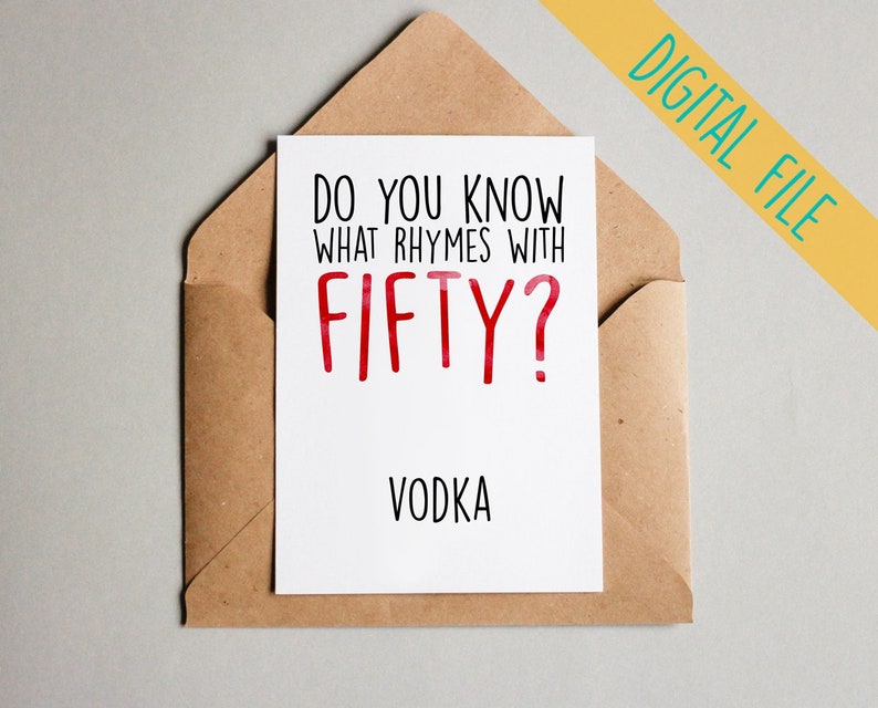 DIGITAL Card Do You Know What Rhymes With Fifty Vodka 50th Etsy