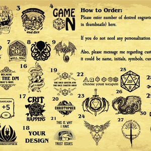 May include: A beige background with 30 black and white images of dice and other designs. The images are numbered 1 through 30. The text "Game On" is in the top right corner. The text "How to Order: Please enter number of desired engraving (which you can find in thumbnails) here." is below the "Game On" text. The text "If you do not need any personalization choose "no eng" option." is below the first text. The text "Also, please message me regarding custom designs, for example it could be name, initials, symbols, custom pictures etc." is below the second text.